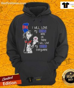 Premium Cat in the Hat hoodie featuring 'I Will Love My Cubs Here or There' design, perfect for fans and cozy wear.