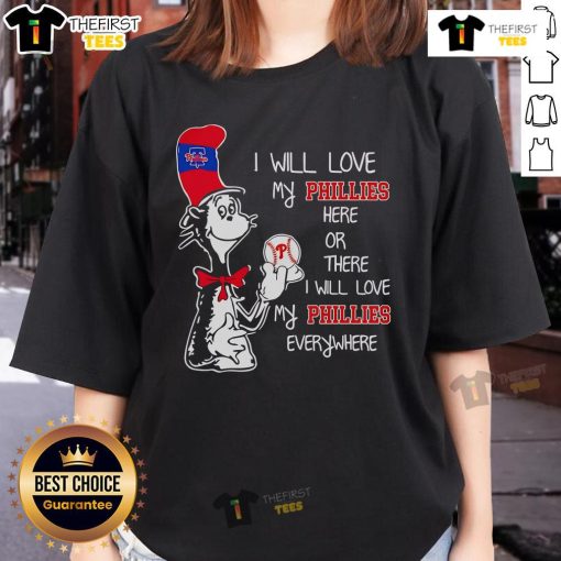 Alt Text: Premium Cat in the Hat ladies tee featuring 'I Will Love My Phillies Here or There' design for baseball fans.