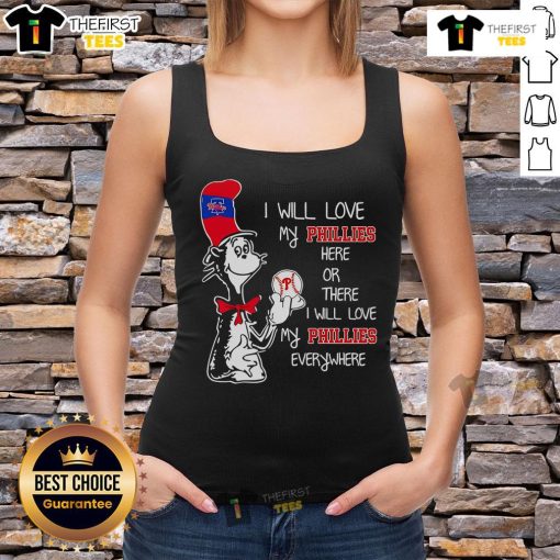 Premium Cat in the Hat tank top featuring 'I Will Love My Phillies Here or There' design for baseball fans.