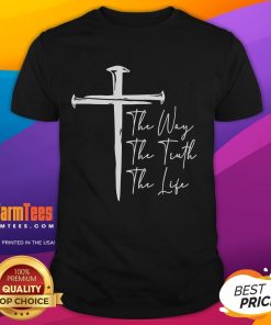 Premium The Way The Truth The Life T-Shirt featuring a stylish design with inspirational text for believers.