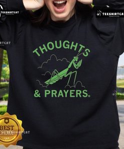 Premium Thoughts and Prayers Mantis Sweatshirt featuring a unique mantis graphic on a stylish, cozy fabric.