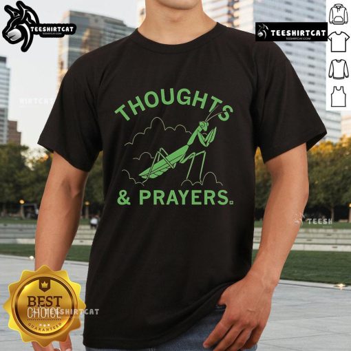 Premium Thoughts And Prayers Mantis T-Shirt featuring a vibrant mantis graphic and stylish typography on a soft fabric.