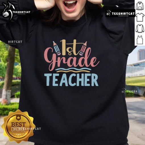 Pretty 1st grade teacher sweatshirt featuring a colorful design, perfect for educators and classroom style.