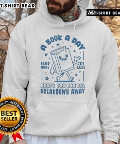 Cozy hoodie with A Book A Day Keeps The Mental Breakdown Away design, perfect for book lovers and self-care enthusiasts.