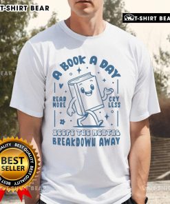 Pretty A Book A Day Keeps The Mental Breakdown Away T-Shirt design featuring a quirky reading quote in vibrant colors.