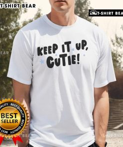 Pretty Anna Przy Keep It Up Cutie T-Shirt featuring a vibrant design and playful typography, perfect for casual wear.