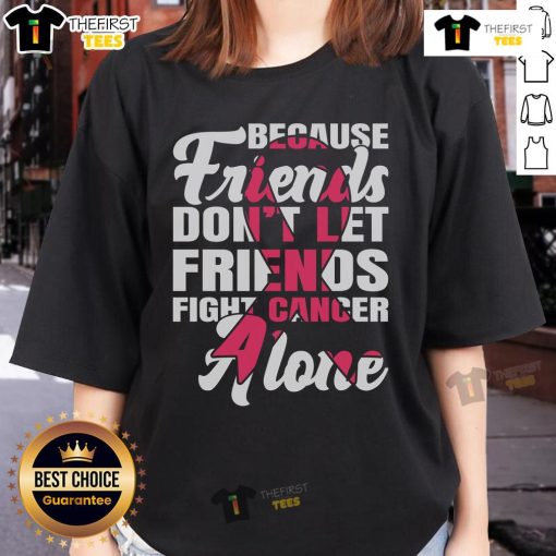 Pretty pink ribbon ladies tee promoting breast cancer awareness; friends dont let friends fight cancer alone.