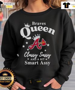 Pretty Braves Queen Classy Sassy and a Bit Smart Assy logo sweatshirt in stylish design, perfect for casual wear.