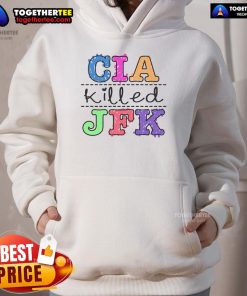 Alt Text: Stylish hoodie featuring 'Pretty CIA Killed JFK' graphic, perfect for conspiracy theory enthusiasts and casual wear.