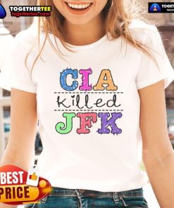 Pretty CIA Killed JFK Ladies Tee featuring a stylish design, perfect for fans of conspiracy theories and vintage fashion.