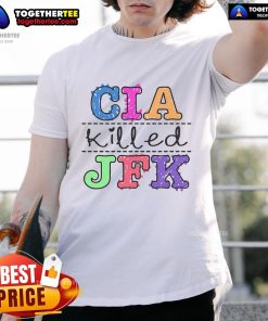 Pretty Cia Killed JFK T-Shirt featuring bold graphic design and statement on conspiracy theory, perfect for casual wear.