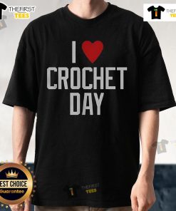 Pretty I Love Crochet Day T-Shirt featuring colorful yarn and crochet hooks, perfect for crochet enthusiasts.