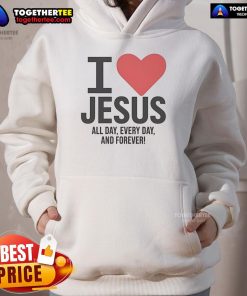 Pretty I Love Jesus All Day Every Day And Forever Hoodie in vibrant colors, perfect for expressing faith and style.