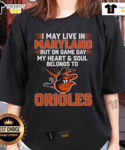 Pretty I May Live In Maryland but My Heart Belongs to the Baltimore Orioles Ladies Tee, showcasing team spirit and style.