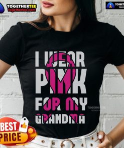 Pretty I Wear Pink for My Grandma Breast Cancer Awareness Ladies Tee showcasing a stylish pink shirt design.