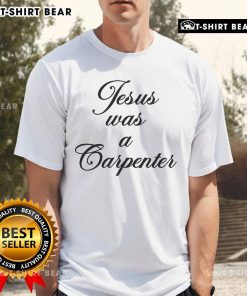 Alt Text: Pretty Jesus Was A Carpenter T-Shirt featuring a stylish design, perfect for faith-inspired fashion lovers.