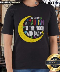 Pretty Love Someone With Autism To The Moon And Back Puzzle Piece Ladies Tee featuring a colorful puzzle design.