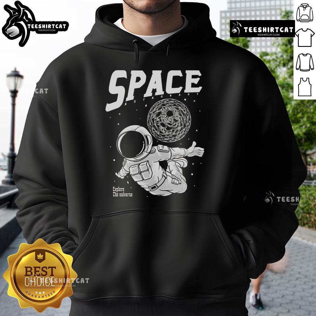 Pretty Space Astronaut Explore The Universe Hoodie Pretty space astronaut exploring the universe on a stylish hoodie, perfect for space enthusiasts and fashion lovers.