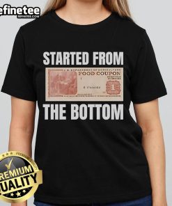 Pretty Started From The Bottom Food Coupon Ladies Tee featuring a stylish design perfect for food lovers.