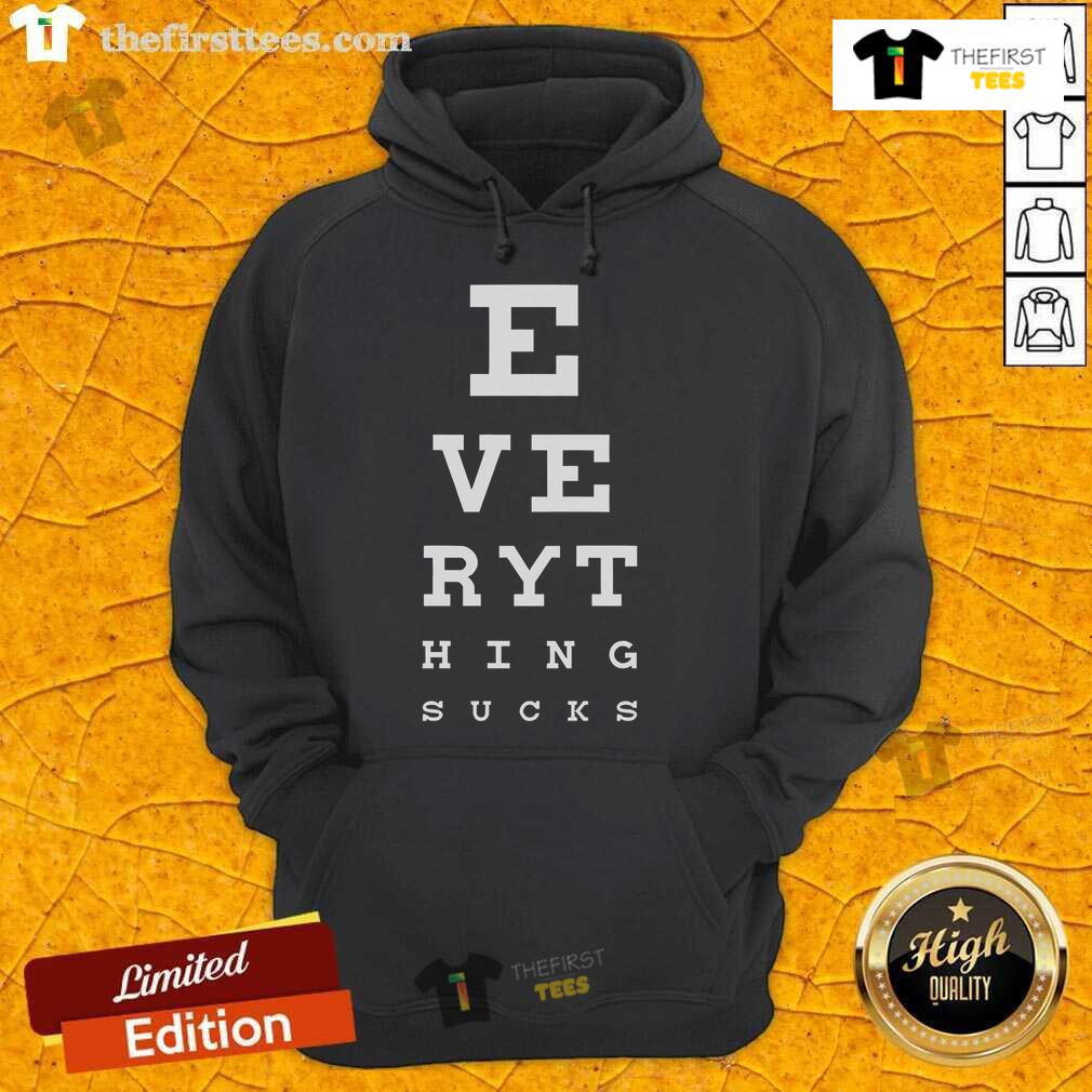 Top 20 20 Vision Everything Sucks Hoodie Top 20/20 Vision Everything Sucks Hoodie displayed on a hanger, showcasing its unique design and comfortable fabric.