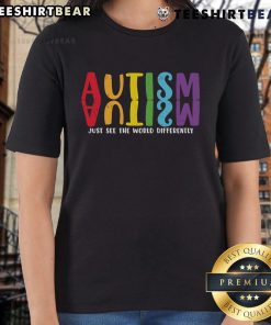 Top Autism Just See The World Differently Rainbow Reflection Ladies Tee featuring a vibrant rainbow design and uplifting message.