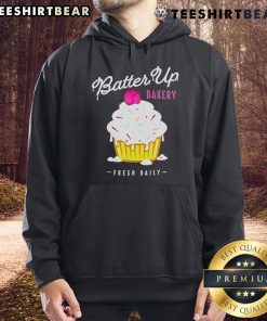 Alt Text: Top Batter Up Bakery hoodie featuring fresh daily cupcakes design, perfect for cupcake lovers and baking enthusiasts.