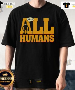 Alt Text: Top Bender Futurama Killer Robot Kill All Humans T-Shirt featuring Bender in a humorous design for fans of the show.