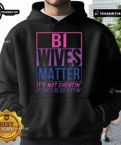 Top Bi Wives Matter hoodie featuring bold text, promoting love and inclusivity for bisexual relationships and lifestyles.