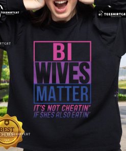 Top Bi Wives Matter sweatshirt: A stylish and bold statement on love and inclusion for bisexual partners.