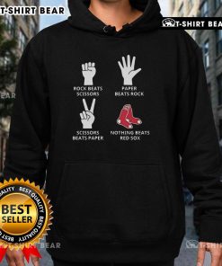 Boston Red Sox hoodie featuring 'Rock Beats Scissors, Paper Beats Rock, Nothing Beats Red Sox' design.
