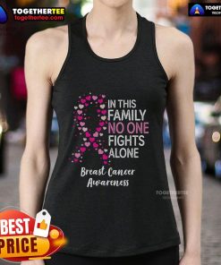 Heart ribbon tank top for breast cancer awareness, featuring the message 'In This Family No One Fights Alone.'