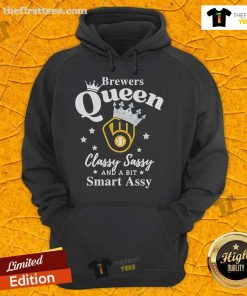 Alt Text: Top Brewers Queen Classy Sassy and a Bit Smart Assy Logo Hoodie featuring a stylish design for proud brewers.
