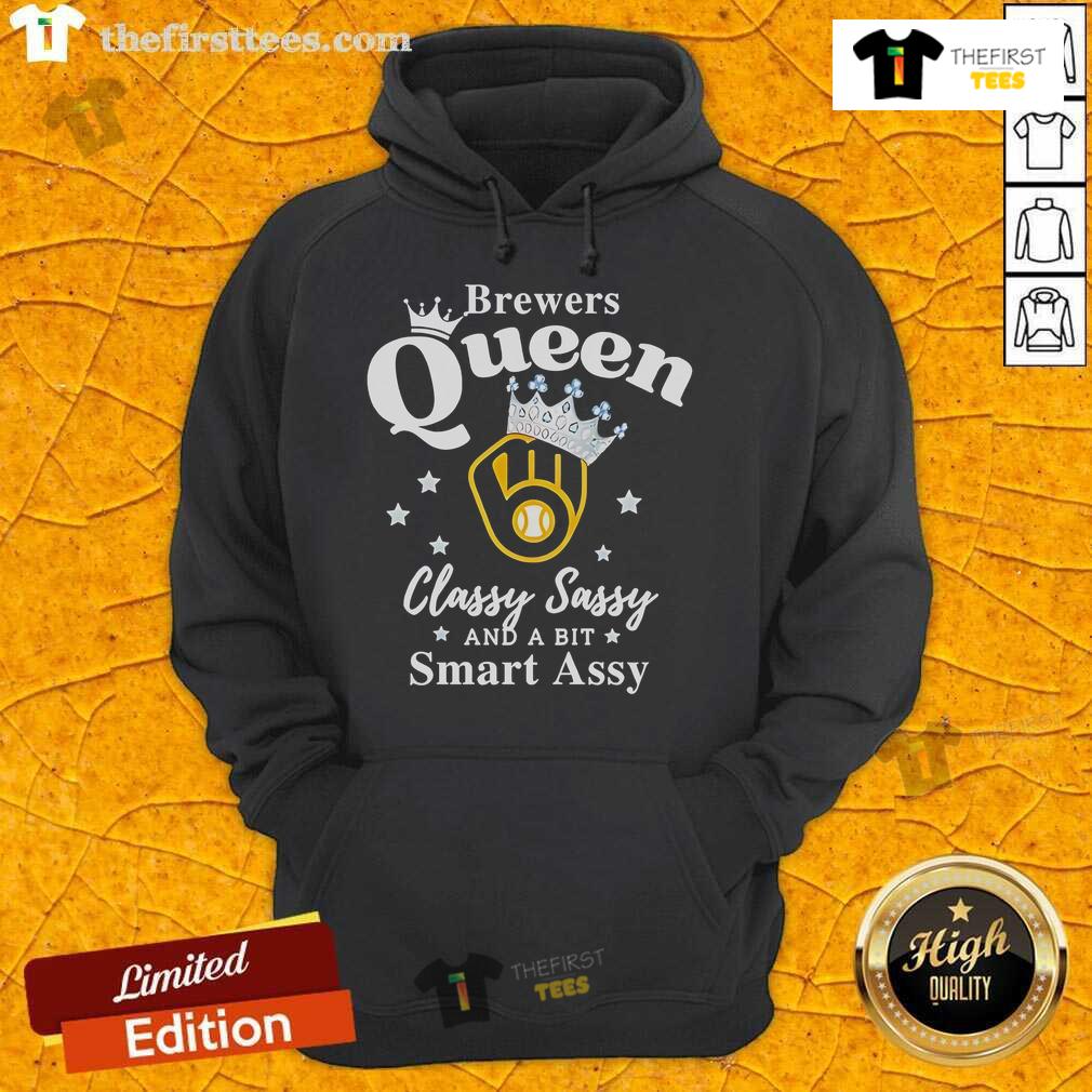 Top Brewers Queen Classy Sassy And A Bit Smart Assy Logo Hoodie Alt Text: Top Brewers Queen Classy Sassy and a Bit Smart Assy Logo Hoodie featuring a stylish design for proud brewers.