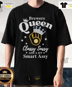 Top Brewers Queen Classy Sassy And A Bit Smart Assy logo T-Shirt featuring a stylish design for beer lovers.