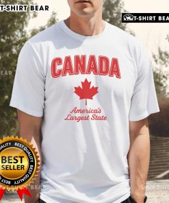 Top Canada America's Largest State T-Shirt featuring a stylish graphic design and bold lettering for proud North American fans.