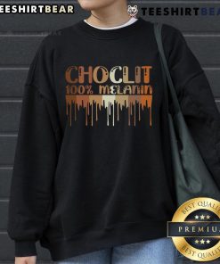 Top Choclit 100% Melanin Sweatshirt featuring a stylish design, perfect for celebrating melanin pride and fashion.