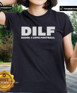 Stylish Top DILF Damn I Love Football ladies tee in vibrant colors, perfect for football fans and casual wear.