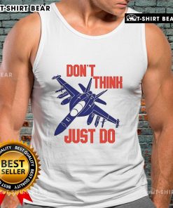 Stylish 'Top Don't Think Just Do' tank top displayed on a mannequin, perfect for casual summer outfits and active lifestyles.