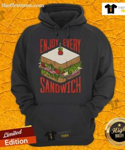 Cozy 'Top Enjoy Every Sandwich' hoodie in a casual setting, perfect for sandwich lovers and comfy fashion enthusiasts.