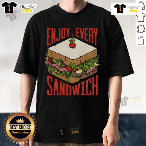 Enjoy Every Sandwich T-Shirt featuring a fun graphic design, perfect for sandwich lovers and casual wear enthusiasts.