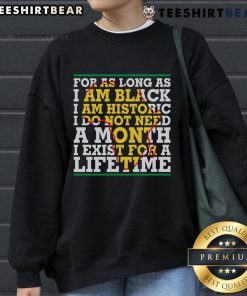 Black sweatshirt with 'I Am Historic' message, celebrating heritage and identity, perfect for year-round wear.