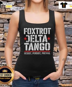 Alt Text: Stylish Top Foxtrot Jelta Tango tank top featuring Resist, Persist, Prevail slogan in bold lettering.