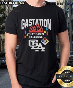 Top Gastation La That Gas Is Expensive T-Shirt featuring a bold design and eye-catching text for gas price awareness.