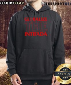 Top Globalize The Intifada Hoodie featuring bold graphics and a stylish design for activism and cultural expression.