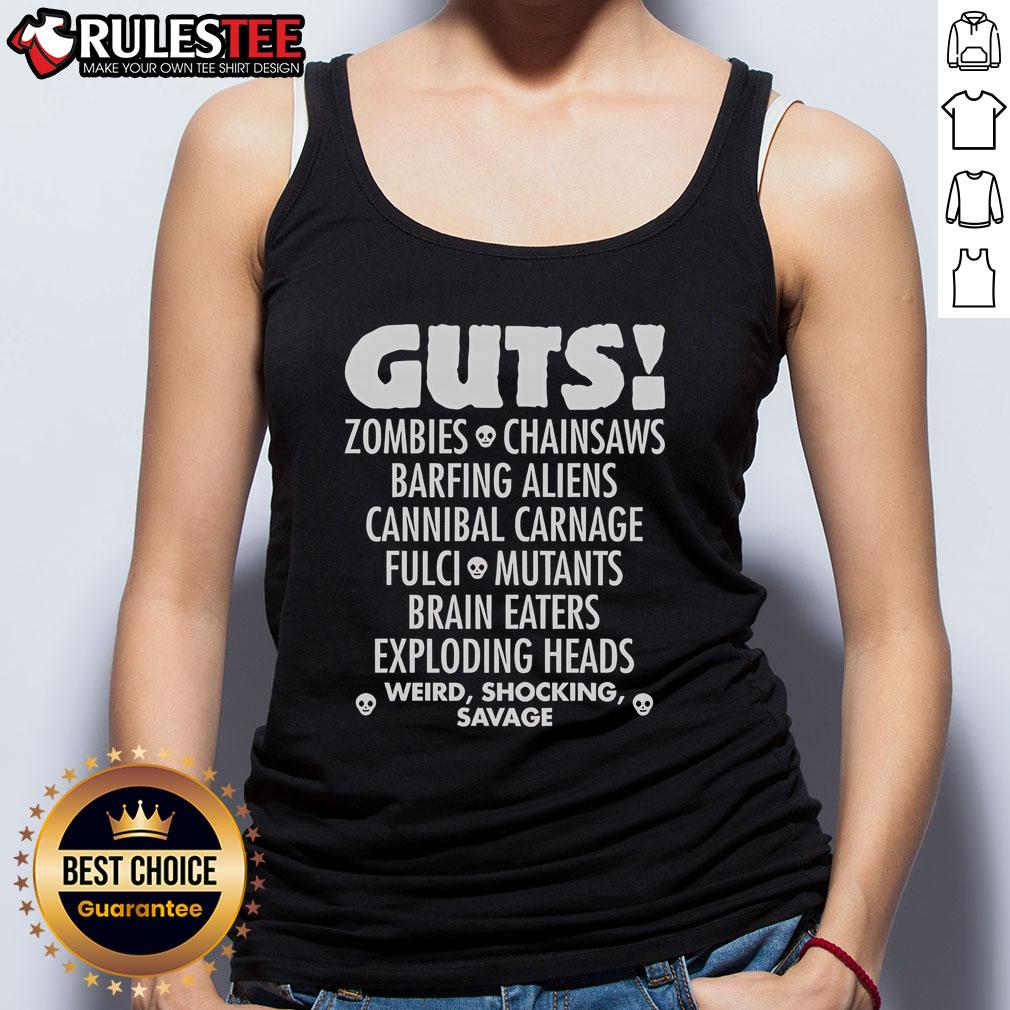 Top Guts Zombies Chainsaws Barfing Aliens Cannibal Carnage Fulci Mutans Brain Eaters Exploding Heads Tank Top Tank top featuring Top Guts Zombies, chainsaws, aliens, and brain eaters in a vibrant, horror-themed design.