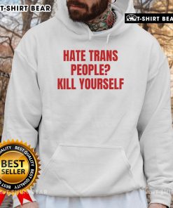 Black hoodie with 'Top Hate Trans People Kill Yourself' slogan, promoting awareness about anti-trans hate speech.