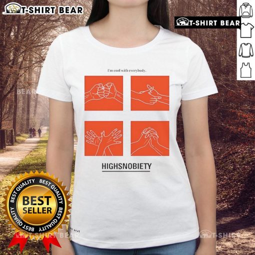 Highsnobiety IM Cool With Everybody Ladies Tee featuring a stylish design, perfect for casual streetwear fashion.