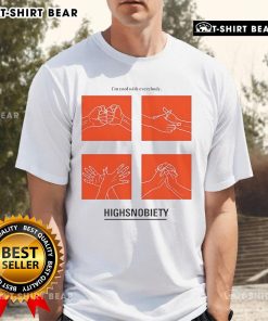 Alt Text: Top Highsnobiety IM Cool With Everybody T-Shirt in stylish design, showcasing streetwear fashion trends.