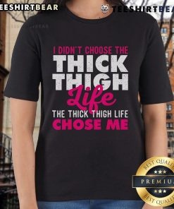 Top featuring 'I Didn't Choose The Thick Thigh Life, The Thick Thigh Life Chose Me' design, perfect for plus-size ladies.