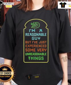 Alt Text: Top I'm A Reasonable Guy But I've Just Experienced Some Very Unreasonable Things Ladies Tee - Casual women's shirt design.